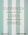 Everybody Loves Stripes - Alexandra Morris Flint ; Emma Bazilian - 9781580937085