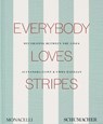 Everybody Loves Stripes - Alexandra Morris Flint ; Emma Bazilian - 9781580937085