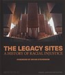 The Legacy Sites - Equal Justice Initiative ; Bryan Stevenson - 9781580937320