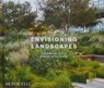 Envisioning Landscapes - OJB Landscape Architecture ; Mark Lamster ; Christopher Hawthorne ; Brad McKee - 9781580937412