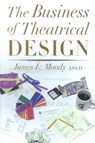 The Business of Theatrical Design - MOODY,  James - 9781581152487