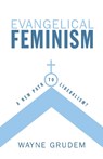 Evangelical Feminism - Wayne Grudem - 9781581347340