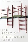 The Story of the Shakers - Flo Morse - 9781581573411