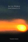 In the World Enormous - INBAR,  Tomer - 9781581771732