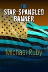 The Star-Spangled Banner - RUBY,  Michael - 9781581771992