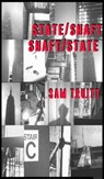 State/ Shaft Shaft / State - Sam Truitt - 9781581772081