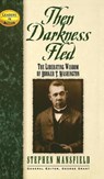 Then Darkness Fled - Stephen Mansfield - 9781581820539