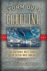 Storm Over Carolina - R. Thomas Campbell - 9781581824865