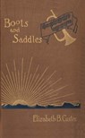 "Boots and Saddles" - CUSTER,  Elizabeth Bacon - 9781582181417