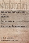 Biographical Sketches Of The Signers Of The Declaration Of American Independence - B. J. Lossing - 9781582183206