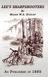 Lee's Sharpshooters - W. S. Dunlop - 9781582186139