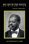 My Life in the South - Jacob Stroyer ; Henry K. Oliver ; E. S. Atwood - 9781582187181