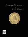 Personal Memoirs of U.S. Grant Volume 1/2 - Reuben Gold Thwaites - 9781582188577