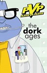 PvP: The Dork Ages - Scott Kurtz - 9781582403458