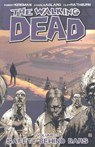 The Walking Dead Volume 3: Safety Behind Bars - Robert Kirkman - 9781582408057