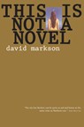 This Is Not a Novel - David Markson - 9781582431338