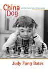 China Dog - Judy Fong Bates - 9781582431888