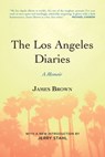 The Los Angeles Diaries: A Memoir - James Brown - 9781582437200