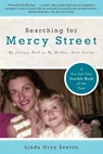 Searching for Mercy Street - Linda Gray Sexton - 9781582437446