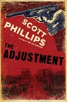 The Adjustment - Scott Phillips - 9781582438962