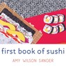 First Book of Sushi - Amy Wilson Sanger - 9781582460505
