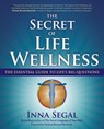 The Secret of Life Wellness - Inna Segal - 9781582702865