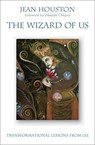 The Wizard of Us - HOUSTON,  Jean - 9781582704005