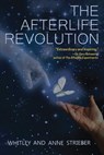 The Afterlife Revolution - Whitley (Whitley Strieber) Strieber ; Anne (Anne Strieber) Strieber - 9781582708164