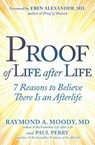 Proof of Life after Life - Raymond Moody ; Paul Perry - 9781582708850