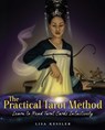 Practical Tarot Method - Lisa (Lisa Kessler) Kessler - 9781582709413