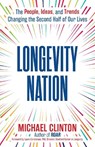 Longevity Nation - Michael Clinton - 9781582709628