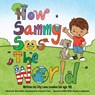 How Sammy Sees the World - Lily Love Loudon - 9781582709741