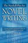 The Marshall Plan for Novel Writing - Evan Marshall - 9781582970622