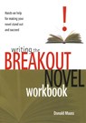 Writing the Breakout Novel Workbook - Donald Maass - 9781582972633