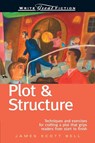 Plot and Structure - James Scott Bell - 9781582972947