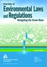 Overview of Environmental Laws and Regulations - Joseph J. Bernosky - 9781583218150