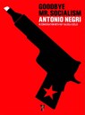 Goodbye Mr. Socialism - Antonio Negri - 9781583227756
