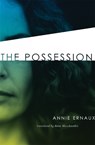 The Possession - Annie Ernaux - 9781583228555