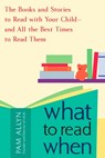 What to Read When - Pam Allyn - 9781583333341