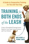 Training for Both Ends of the Leash - Kate Perry ; Yvonne Conza - 9781583334515
