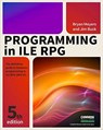 Programming in ILE RPG - Jim Buck ; Bryan Meyers - 9781583473795