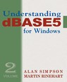 Understanding dBASE 5 for Windows - Alan Simpson ; Martin Rinehart - 9781583480144