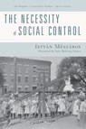 The Necessity of Social Control - Istvan Meszaros - 9781583675380