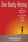 Zen Body-Being - Peter Ralston ; Laura Ralston - 9781583944325