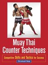 Muay Thai Counter Techniques - Christoph Delp - 9781583945438