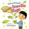 Green Smoothie Magic - Victoria Boutenko - 9781583946015