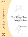 The Wing Chun Compendium, Volume Two - Wayne Belonoha - 9781583946541