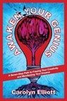Awaken Your Genius - Carolyn Elliott - 9781583946558