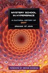 Mystery School in Hyperspace - Graham St John - 9781583947326