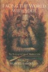 Facing the World With Soul - Robert Sardello - 9781584200147